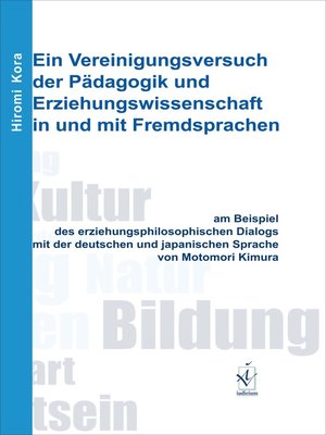 cover image of Ein Vereinigungsversuch der Pädagogik und Erziehungswissenschaft in und mit Fremdsprachen